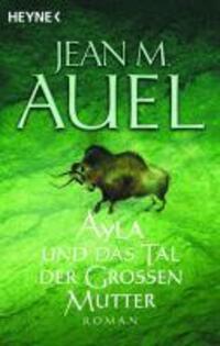 Cover: 9783453215238 | Ayla und das Tal der Grossen Mutter | Ayla 04 | Jean M. Auel | Buch