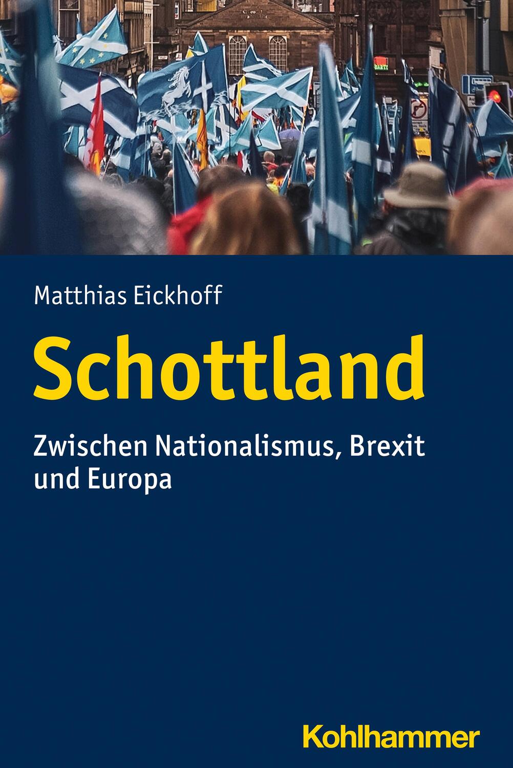 Cover: 9783170420526 | Schottland | Zwischen Nationalismus, Brexit und Europa | Eickhoff