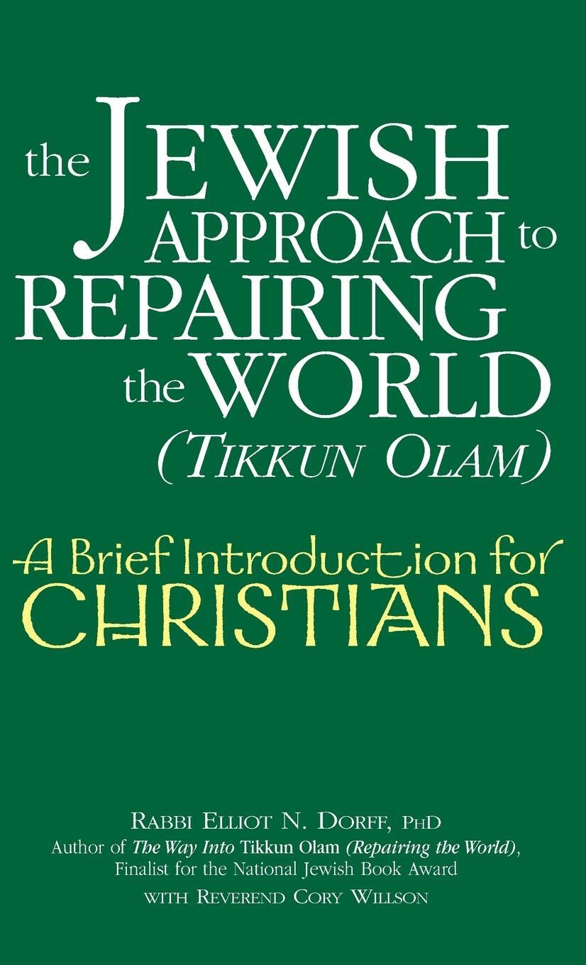 Cover: 9781683363835 | The Jewish Approach to Repairing the World (Tikkun Olam) | Dorff