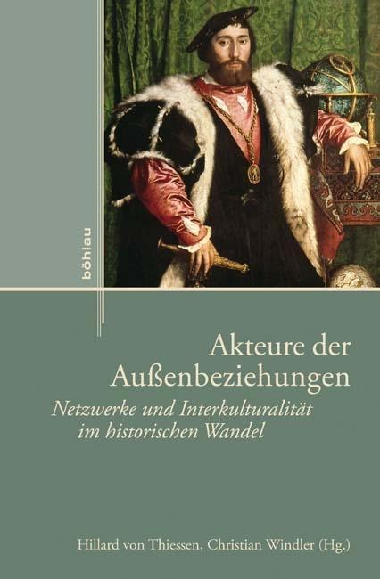 Cover: 9783412205638 | Akteure der Außenbeziehungen | Buch | 546 S. | Deutsch | 2010