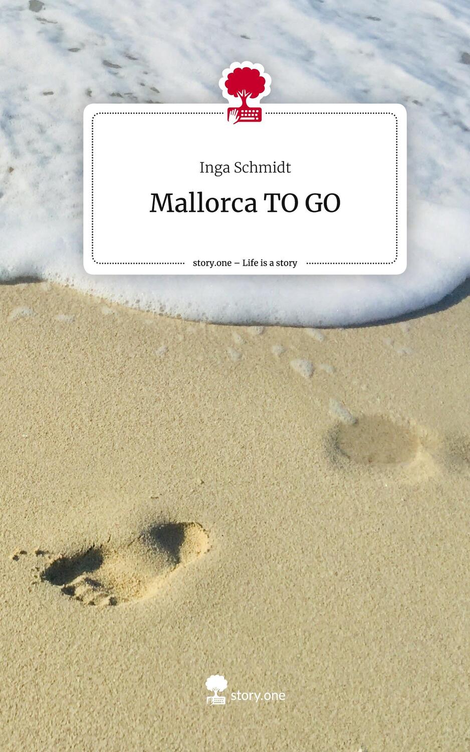 Cover: 9783711509055 | Mallorca TO GO. Life is a Story - story.one | Inga Schmidt | Buch