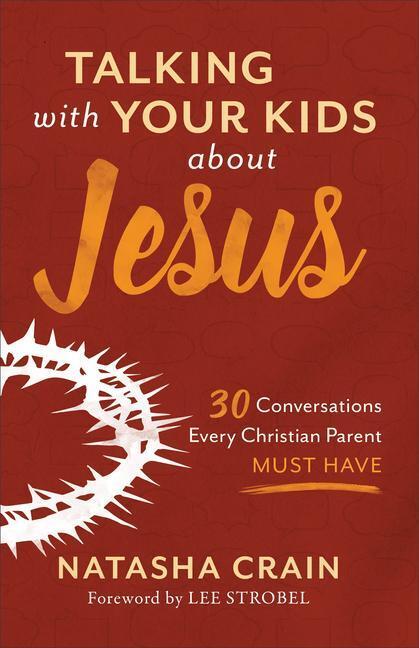 Cover: 9780801075537 | Talking with Your Kids about Jesus | Natasha Crain | Taschenbuch