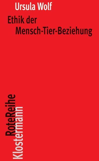 Cover: 9783465041610 | Ethik der Mensch-Tier-Beziehung | Ursula Wolf | Taschenbuch | Deutsch