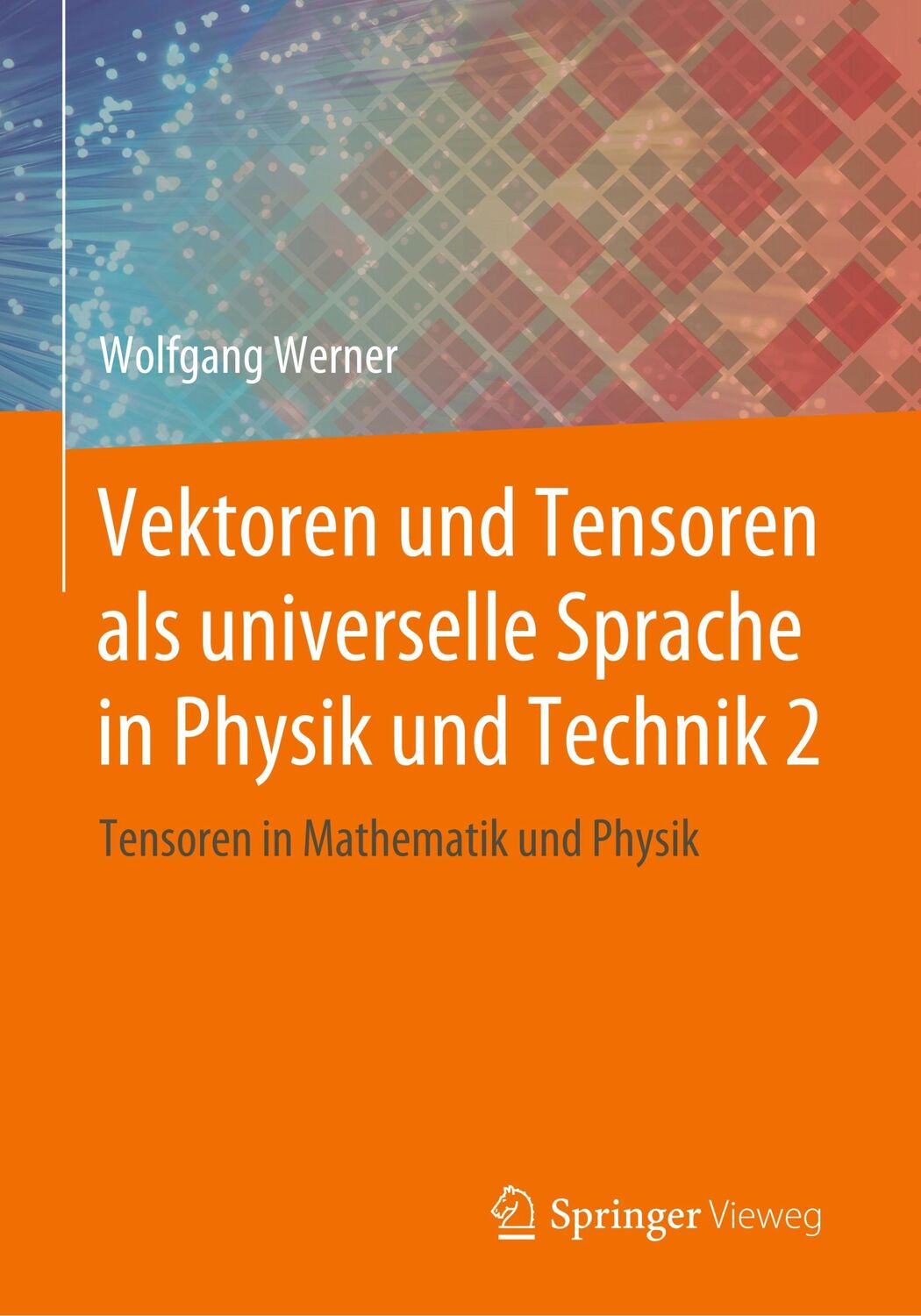 Cover: 9783658252793 | Vektoren und Tensoren als universelle Sprache in Physik und Technik 2