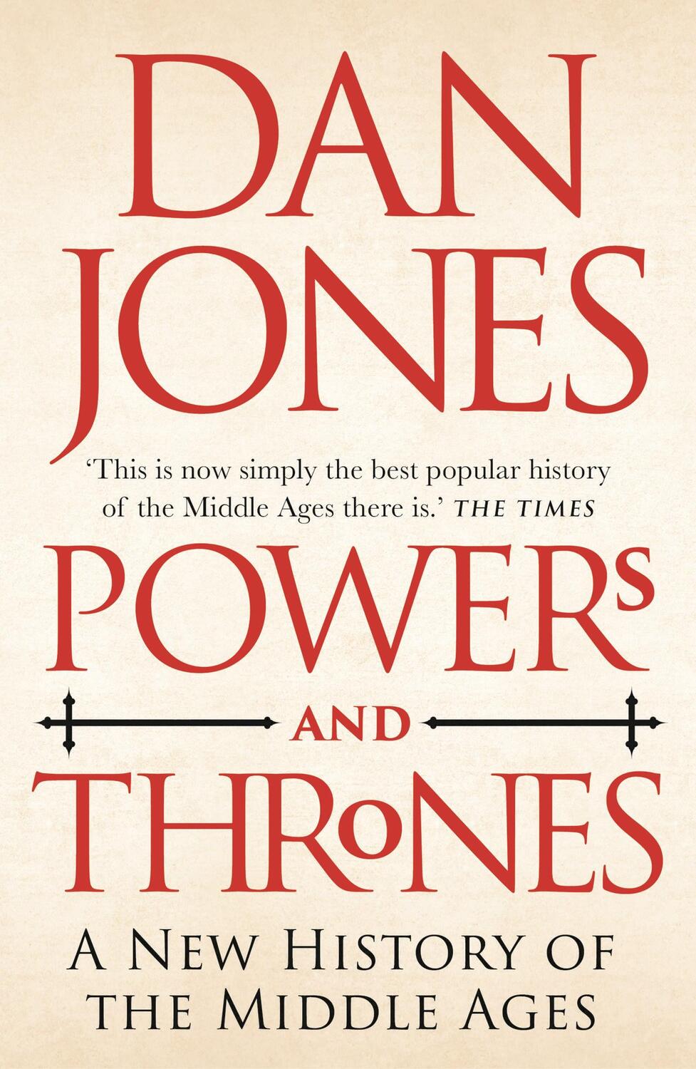 Cover: 9781789543544 | Powers and Thrones | A New History of the Middle Ages | Dan Jones | X