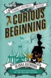 Cover: 9781785650482 | Veronica Speedwell Mystery - A Curious Beginning | Deanna Raybourn