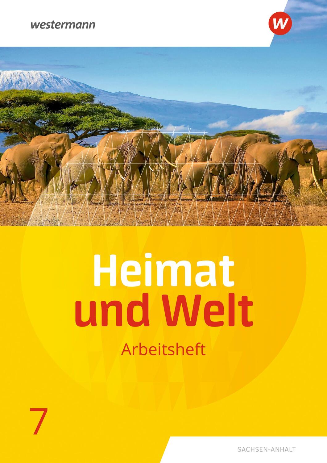 Cover: 9783141174137 | Heimat und Welt 7. Arbeitsheft. Sachsen-Anhalt | Ausgabe 2019 | 2021