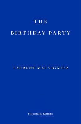 Cover: 9781804270226 | The Birthday Party | Laurent Mauvignier | Taschenbuch | 504 S. | 2023