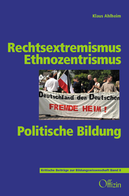 Cover: 9783930345984 | Rechtsextremismus, Ethnozentrismus, Politische Bildung | Klaus Ahlheim