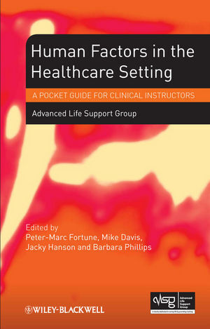 Cover: 9781118339701 | Human Factors in the Health Care Setting | Advanced Life Support Group