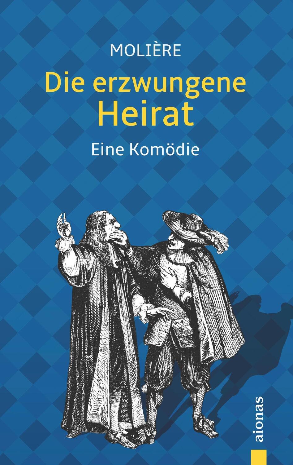 Cover: 9783946571834 | Die erzwungene Heirat. Molière: Eine Komödie (illustrierte Ausgabe)