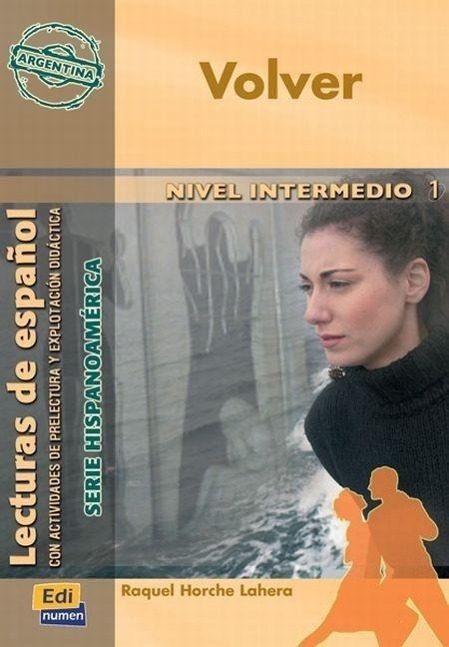 Cover: 9788498481259 | Lecturas de Español Serie Hispanoamérica B1 Volver (Argentina): Con...