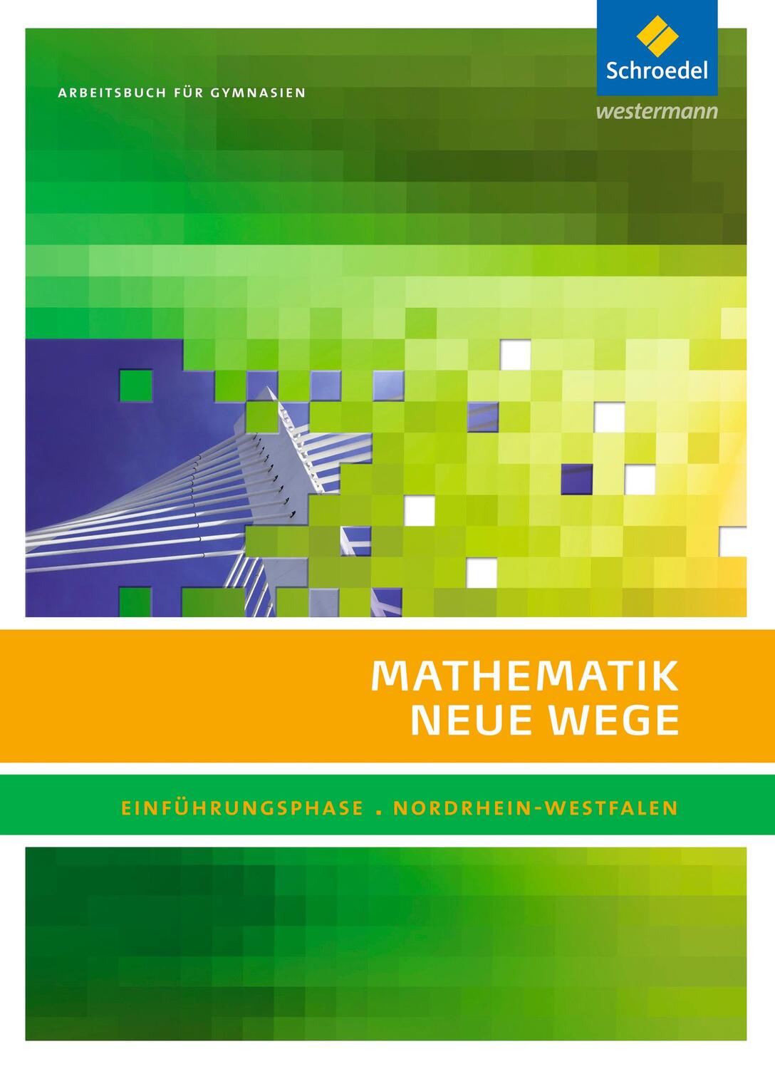 Cover: 9783507858114 | Mathematik Neue Wege. Einführungsphase: Arbeitsbuch....