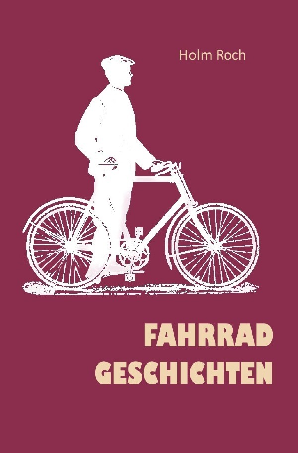 Cover: 9783748537885 | Fahrradgeschichten | Episoden aus einem langen Radfahrerleben | Roch