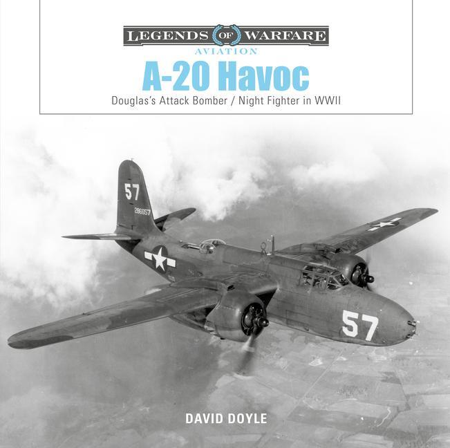 Cover: 9780764361739 | A-20 Havoc | Douglas's Attack Bomber / Night Fighter in WWII | Doyle