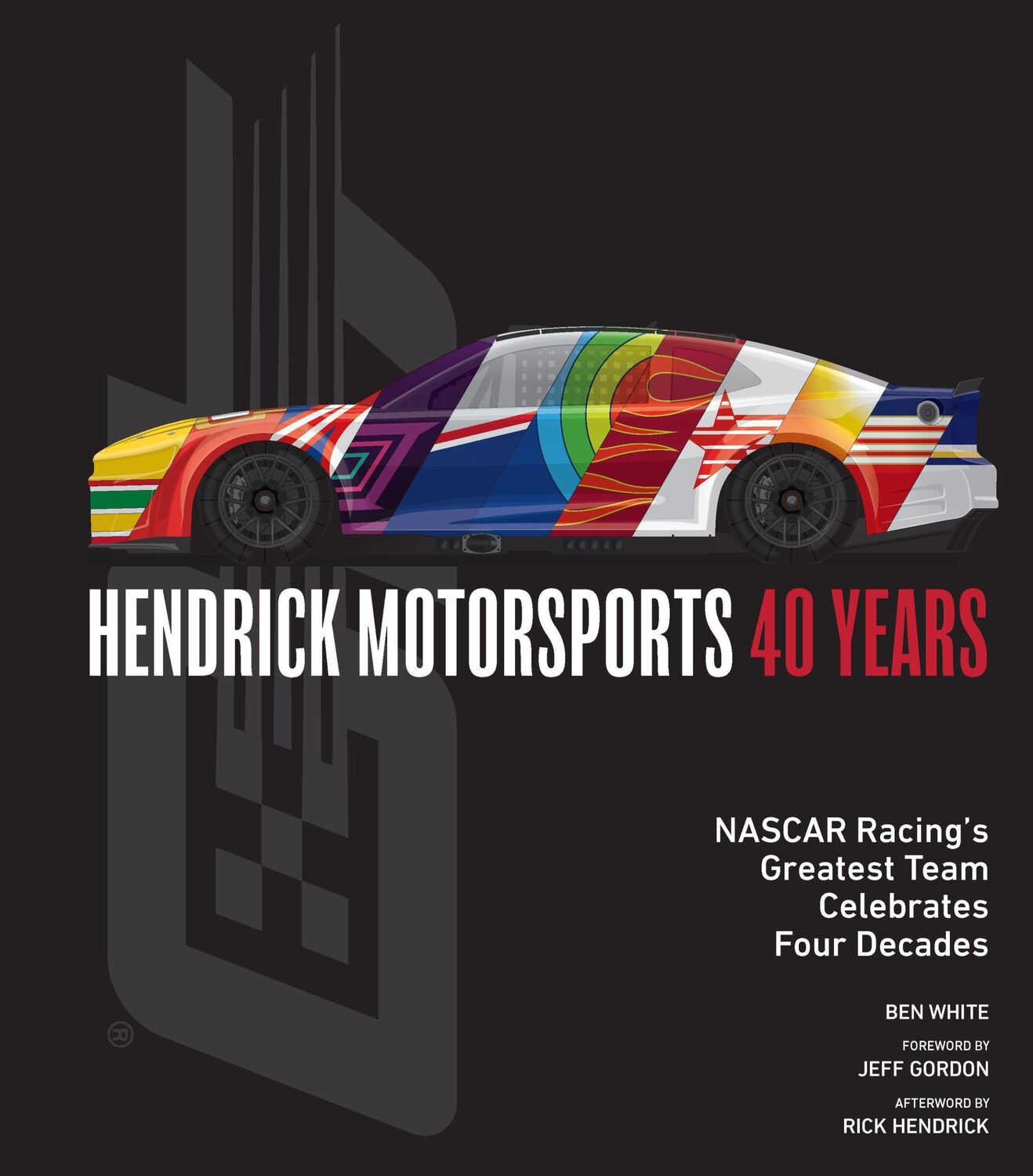 Cover: 9780760391235 | Hendrick Motorsports 40 Years | Ben White | Buch | Englisch | 2024