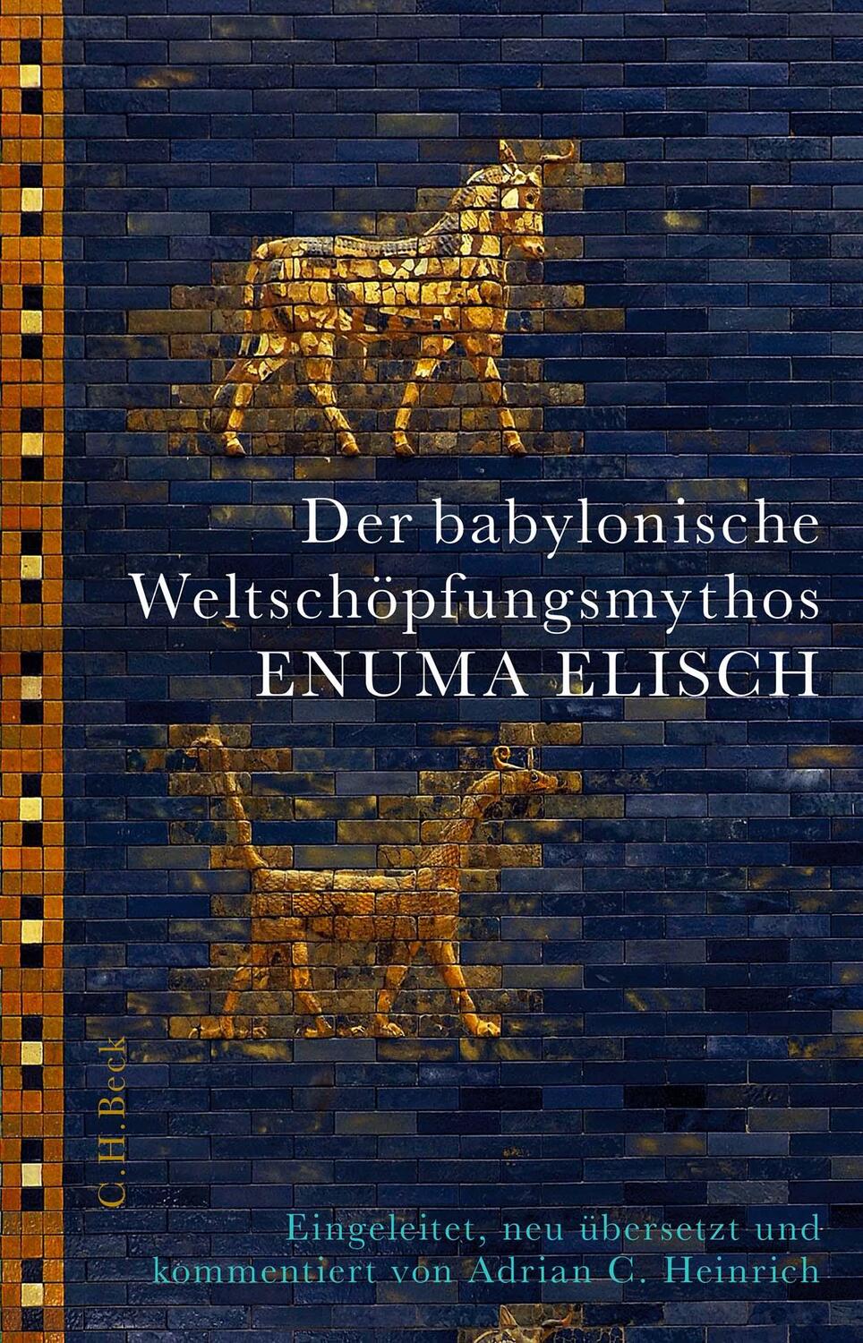 Cover: 9783406782039 | Der babylonische Weltschöpfungsmythos Enuma Elisch | Heinrich | Buch