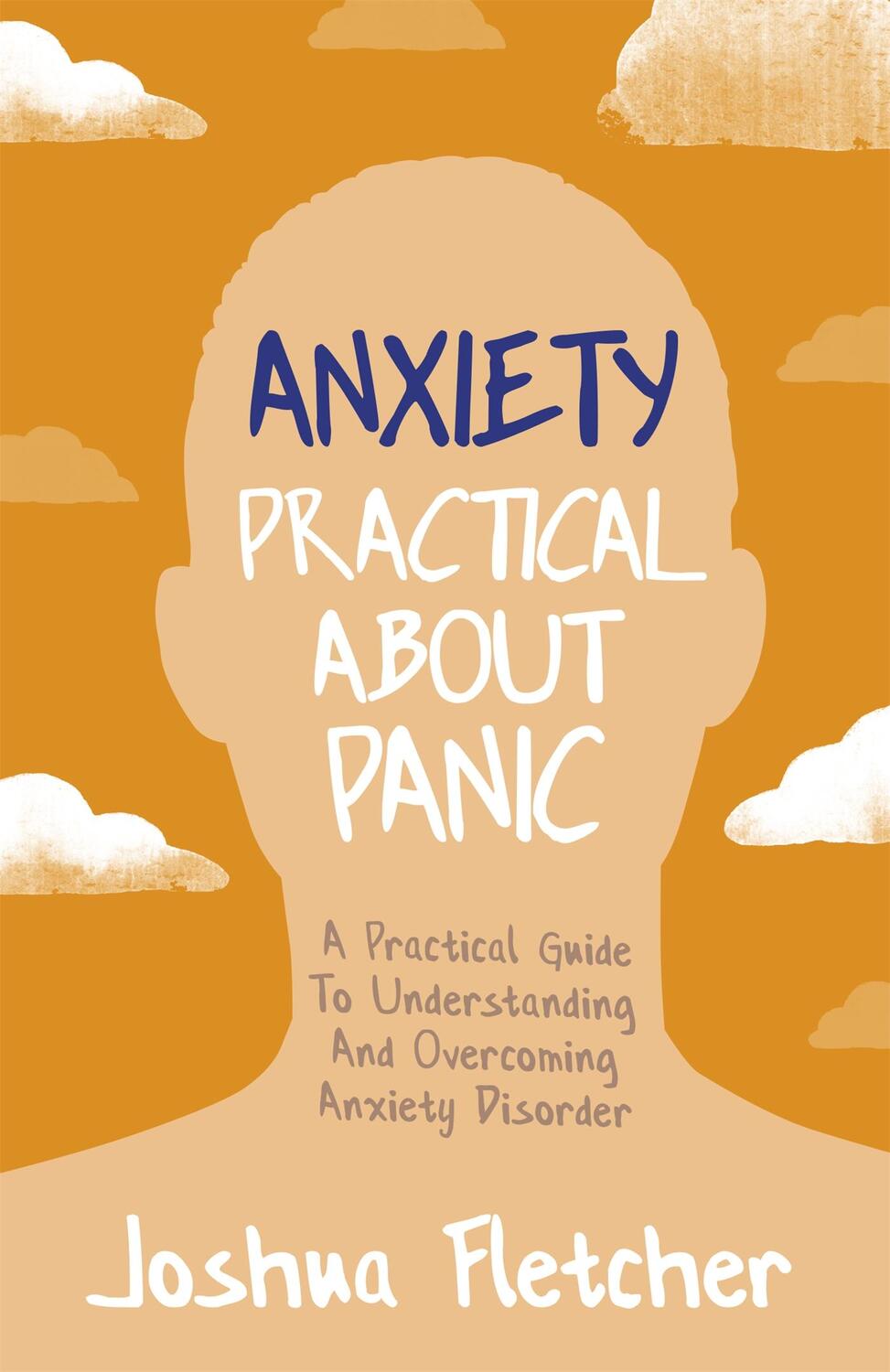 Cover: 9781529358575 | Anxiety: Practical About Panic | Joshua Fletcher | Taschenbuch | 2021