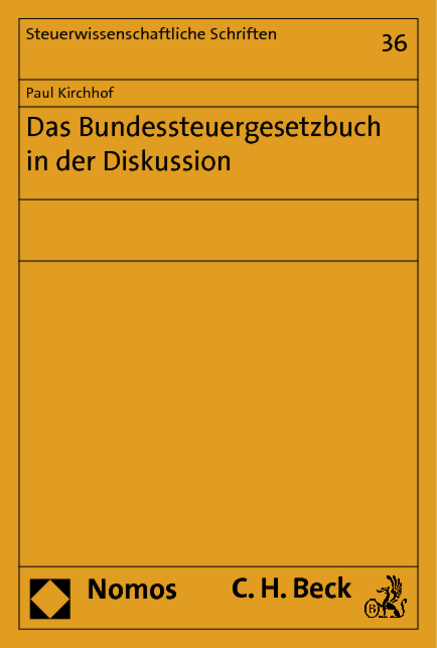 Cover: 9783848703333 | Das Bundessteuergesetzbuch in der Diskussion | Paul Kirchhof | Buch
