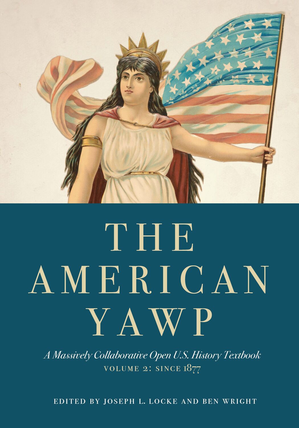 Cover: 9781503606883 | The American Yawp, Volume 2: A Massively Collaborative Open U.S....