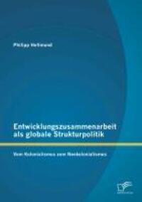 Cover: 9783842881693 | Entwicklungszusammenarbeit als globale Strukturpolitik: Vom...