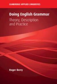 Cover: 9781108412810 | Doing English Grammar | Theory, Description and Practice | Roger Berry