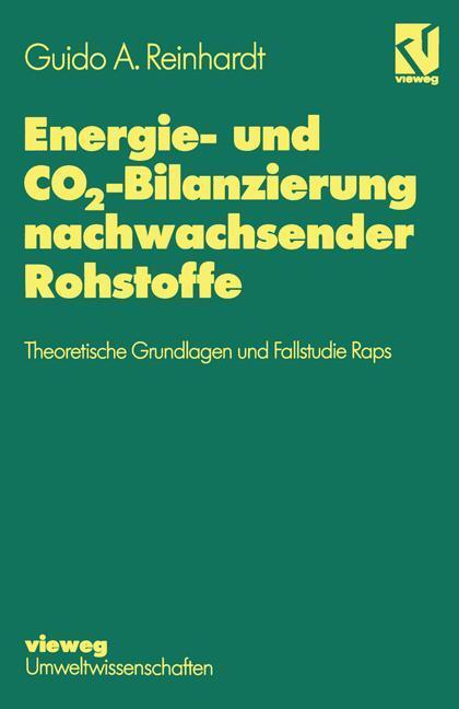 Cover: 9783528165017 | Energie- und CO2-Bilanzierung nachwachsender Rohstoffe | Reinhardt