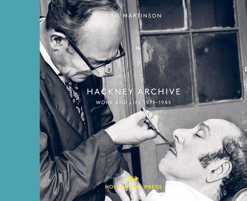 Cover: 9781910566664 | Hackney Archive | Work and Life 1971-1985 | Neil Martinson | Buch