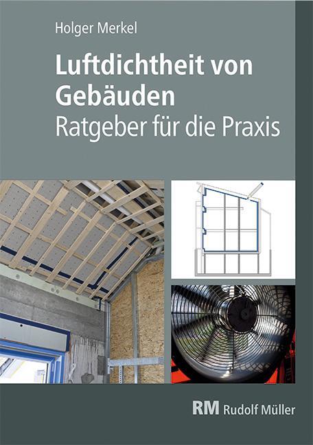 Cover: 9783481042943 | Luftdichtheit von Gebäuden | Ratgeber für die Praxis | Holger Merkel