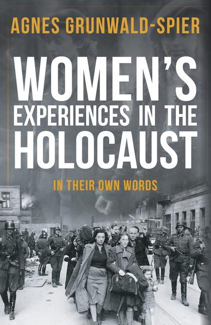 Cover: 9781445689418 | Women's Experiences in the Holocaust | In Their Own Words | Buch
