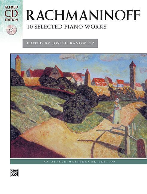 Cover: 9780739043462 | Rachmaninoff -- 10 Selected Piano Works: Book & CD [With Alfred...