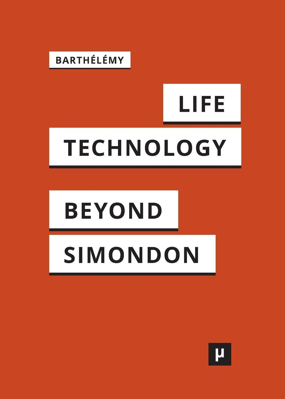 Cover: 9783957960702 | Life and Technology | An Inquiry Into and Beyond Simondon | Barthélémy