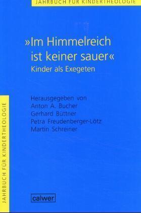 Cover: 9783766838179 | Jahrbuch für Kindertheologie / 'Im Himmelreich ist keiner sauer'