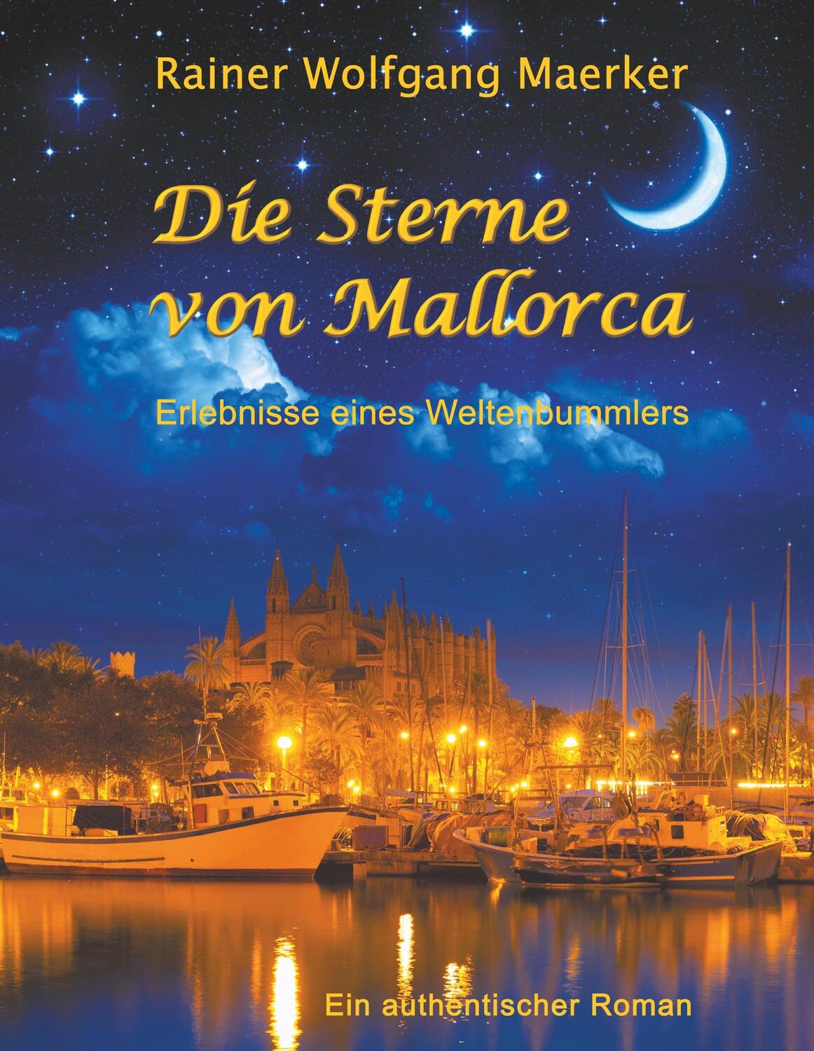 Cover: 9783744871150 | Die Sterne von Mallorca | Erlebnisse eines Weltenbummlers | Maerker
