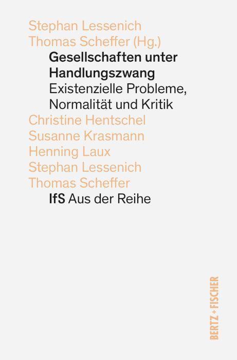 Cover: 9783865058522 | Gesellschaften unter Handlungszwang | Stephan Lessenich (u. a.) | Buch