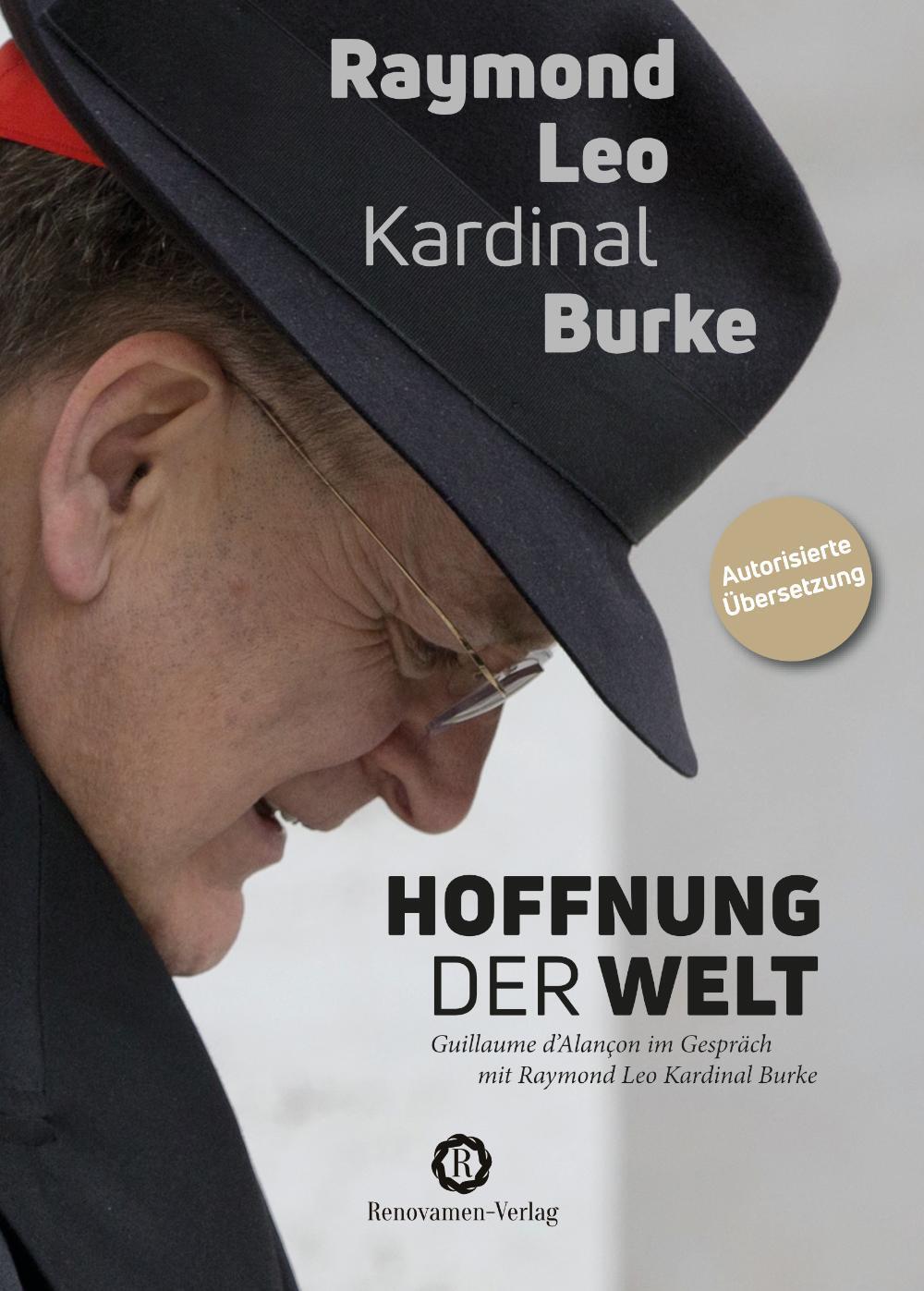 Cover: 9783956211409 | Hoffnung der Welt | Raymond Leo Kardinal Burke (u. a.) | Taschenbuch