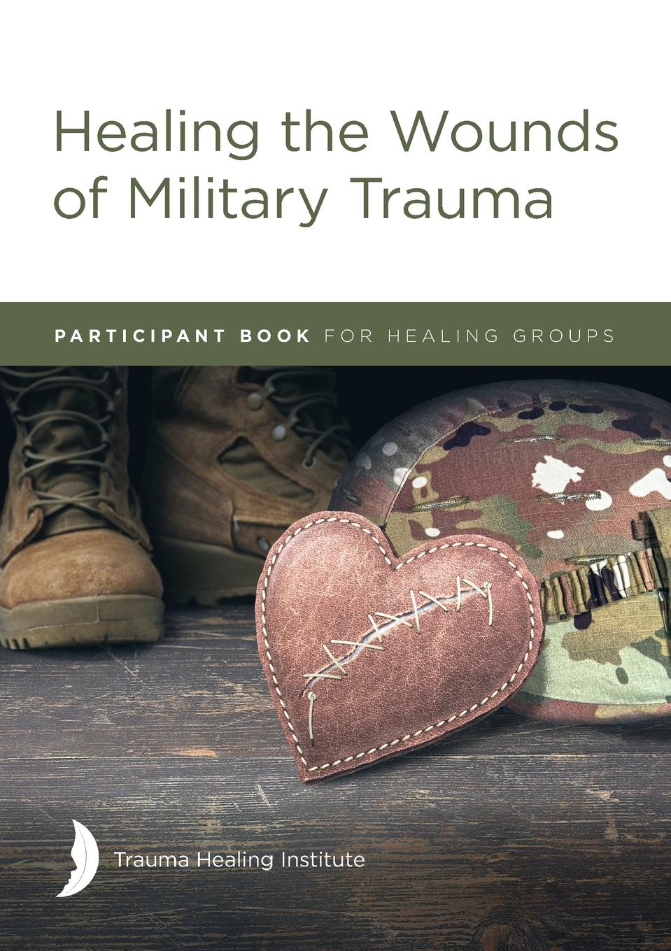 Cover: 9781585164509 | Healing the Wounds of Military Trauma Participant Book | Margaret Hill