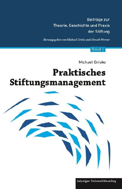 Cover: 9783960232773 | Praktisches Stiftungsmanagement | Michael Grisko | Taschenbuch | 2020
