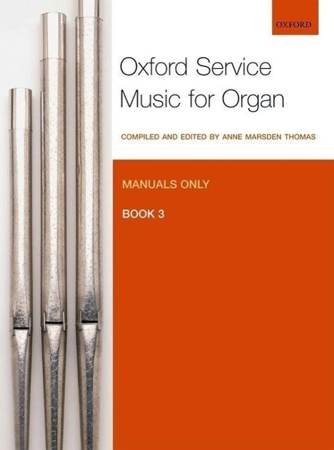 Cover: 9780193372658 | Oxford Service Music 3 Manuals | Anne Marsden Thomas | Buch | 2010