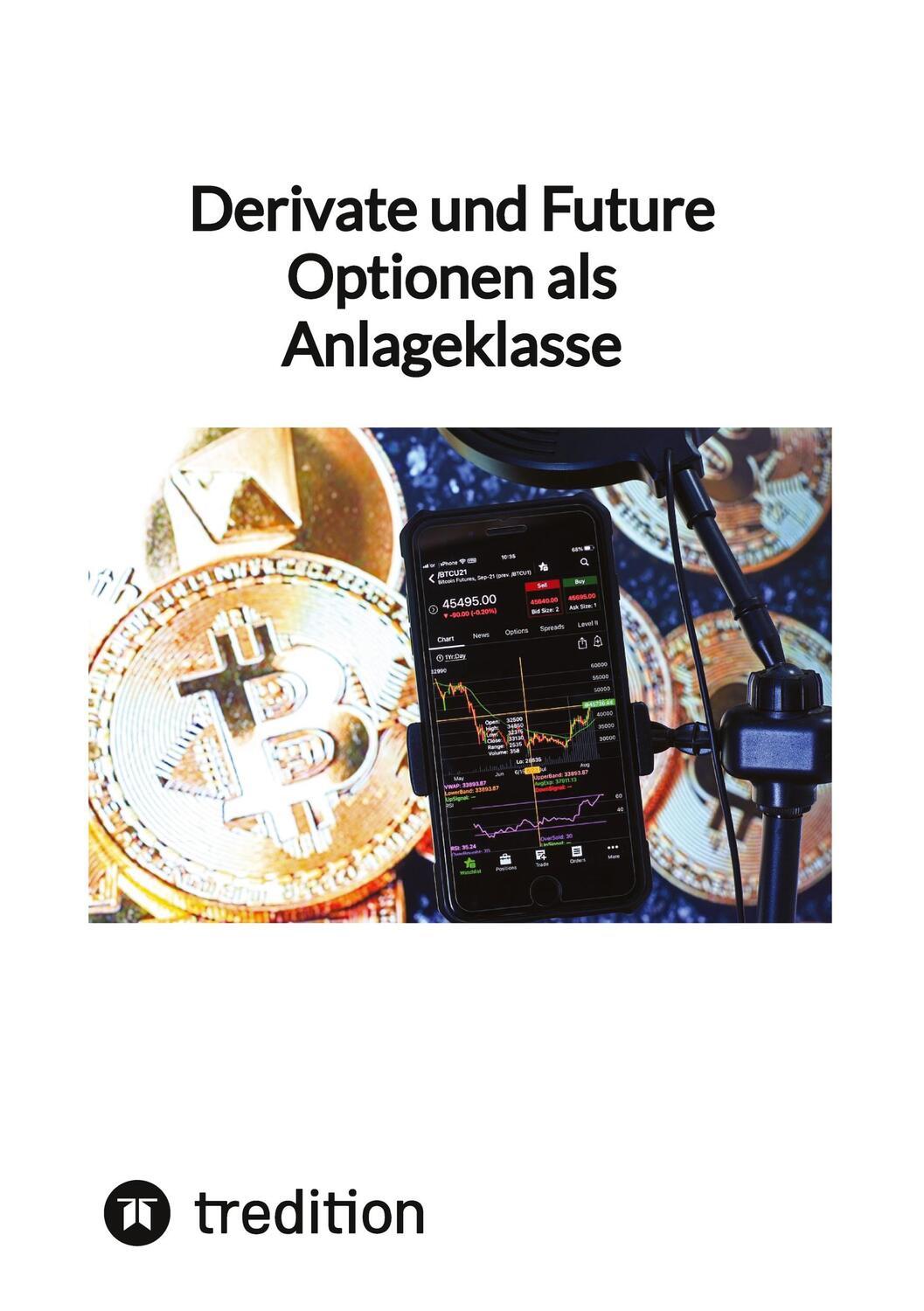 Cover: 9783347851450 | Derivate und Future Optionen als Anlageklasse | Moritz | Taschenbuch