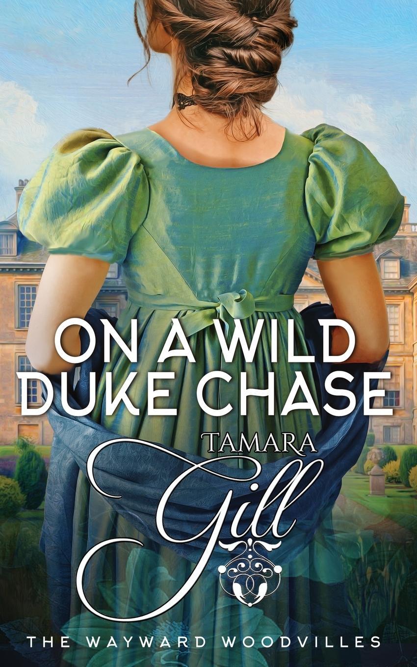 Cover: 9780645417760 | On a Wild Duke Chase | Tamara Gill | Taschenbuch | Paperback | 2022