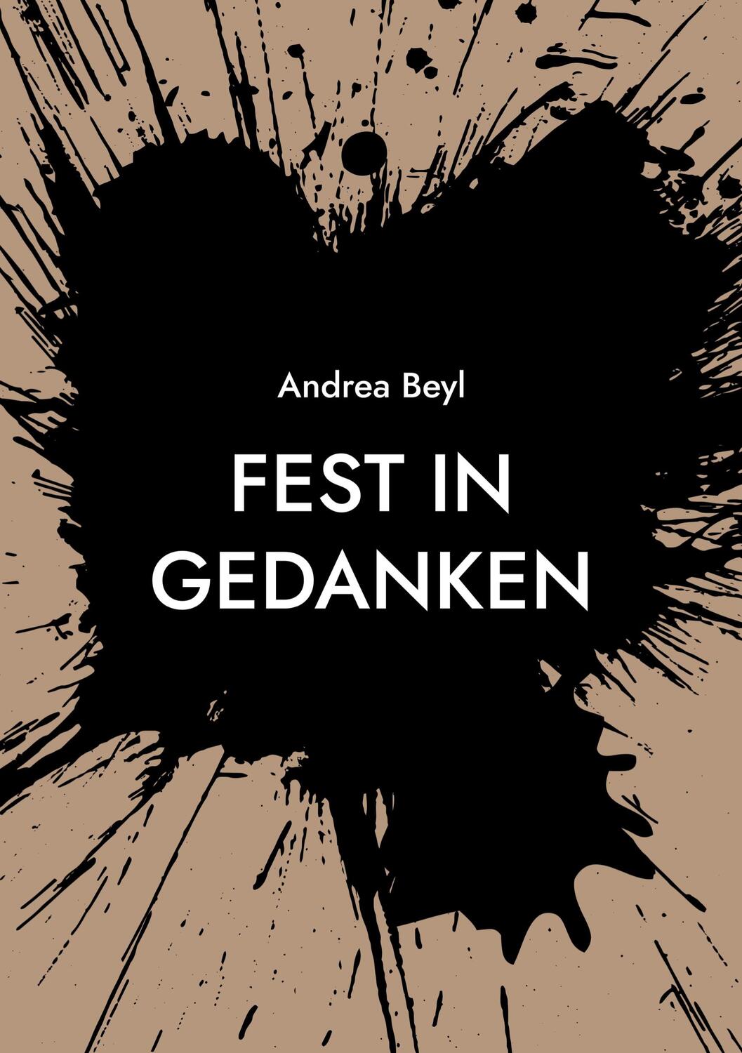 Cover: 9783755748946 | Fest in Gedanken | Eine Geschichtensammlung | Andrea Beyl | Buch