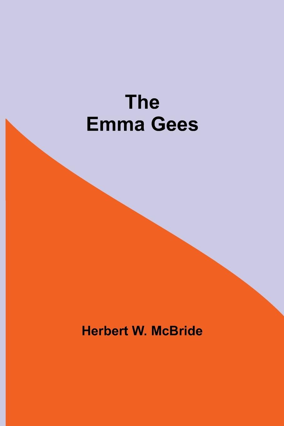 Cover: 9789354752513 | The Emma Gees | Herbert W. Mcbride | Taschenbuch | Englisch | 2021