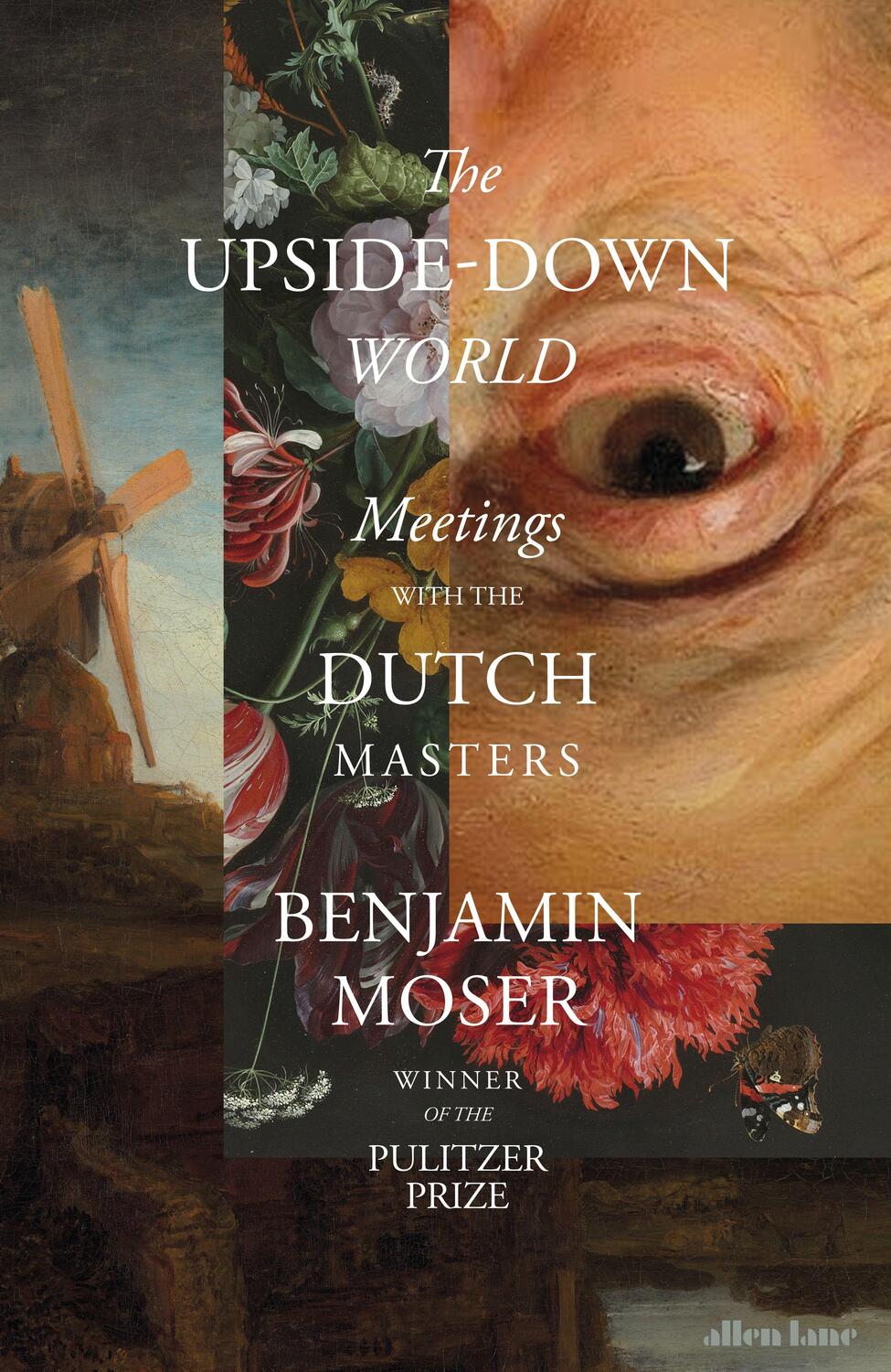 Cover: 9780241586457 | The Upside-Down World | Meetings with the Dutch Masters | Moser | Buch