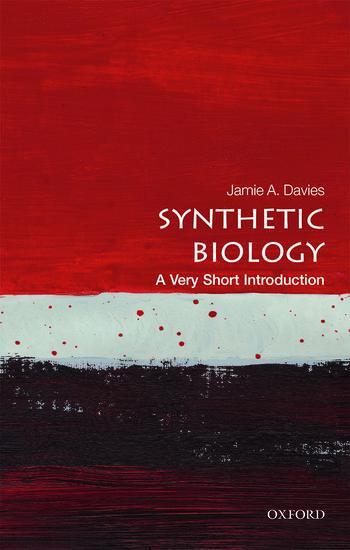 Cover: 9780198803492 | Synthetic Biology: A Very Short Introduction | Jamie A. Davies | Buch