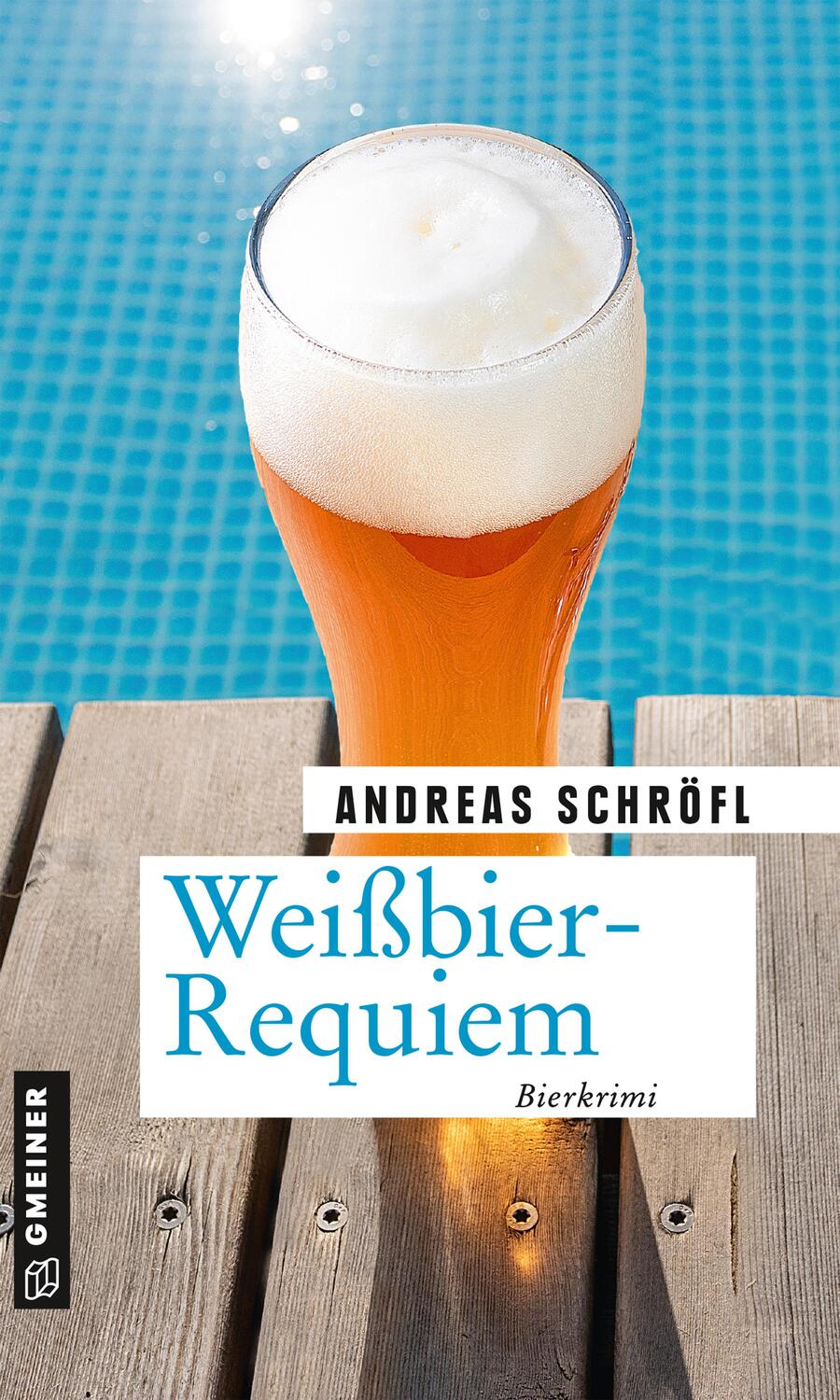 Cover: 9783839226025 | Weißbier-Requiem | Der »Sanktus« muss ermitteln | Andreas Schröfl