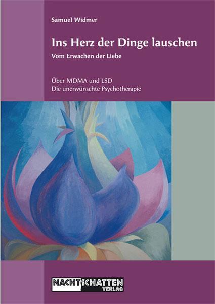 Cover: 9783907080030 | Ins Herz der Dinge lauschen | Samuel Widmer | Buch | Deutsch | 2001