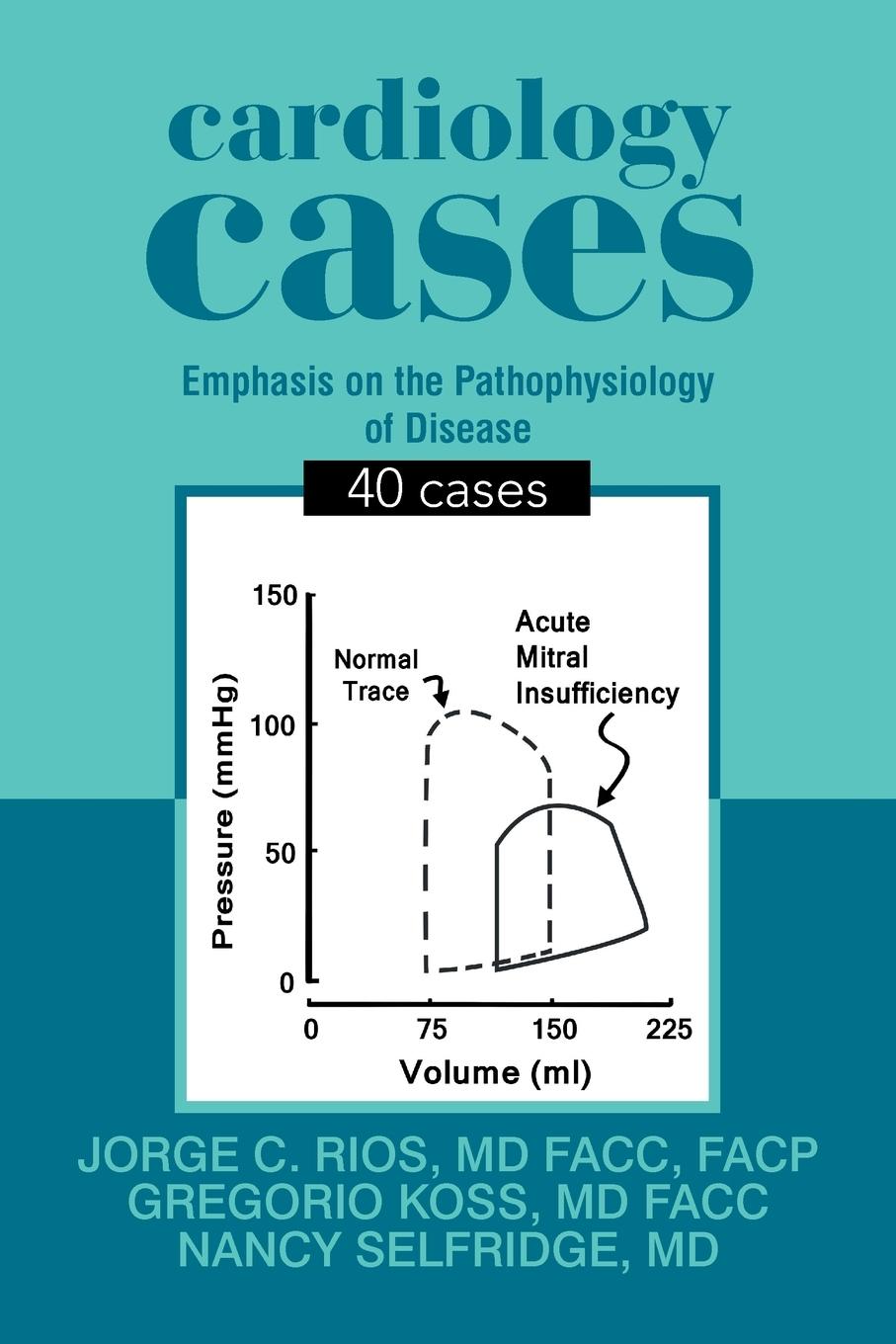 Cover: 9781984531186 | Cardiology Cases | 40 Cases | Md Facc Facp Jorge C. Rios (u. a.)