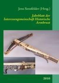 Cover: 9783839104217 | Jahrblatt der Interessengemeinschaft Historische Armbrust | 2010