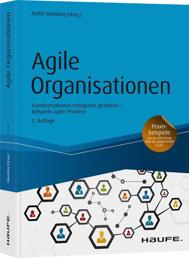 Cover: 9783648138304 | Agile Organisationen | André Häusling | Buch | Haufe Fachbuch | 346 S.